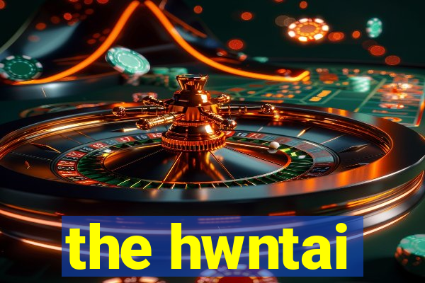 the hwntai